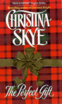 The Perfect Gift
by Christina Skye