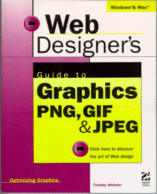 Cover of Web Designer's Guide to Graphics PNG, GIF & JPEG
by Timothy Webster