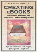 Poor Richard's
Creating Ebooks by Chris Van Buren and Jeff Cogswell
