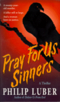 Pray for Us Sinners by Philip Luber