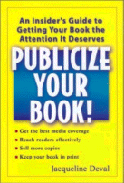 Publicize Your Book
 by Jacqueline Deval