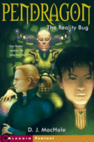 Cover of The Reality Bug (Pendragon Adventure #4) by D.J. MacHale