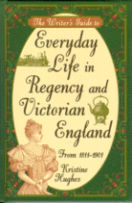 The Writer's Guide to Everday Life in Regency and Victorian England
by Kristine Hughes