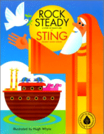 Rock Steady: A Story of Noah's Ark
by Sting, Illustrated by Hugh Whyte