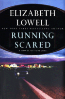Running Scared
by Elizabeth Lowell