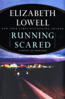 Running Scared
by Elizabeth Lowell