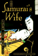 The Samurai's Wife
by Laura Joh Rowland