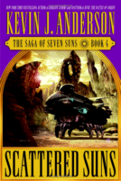 Scattered Suns: The Saga of the Seven Suns Book 4
by Kevin J. Anderson