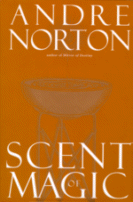 Cover of Scent of Magic
Andre Norton