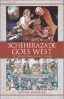 Scheherazade Goes West
 by Fatema Mernissi