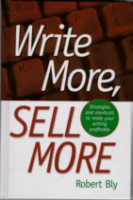 Write More, Sell More
by Robert Bly