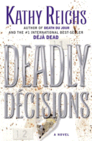 Deadly Decisions
by Kathy Reichs
