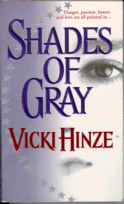 Cover of Shades of Gray
by Vicki Hinze
