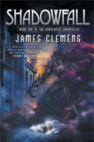 Shadowfall: First Chronicle of the Godslayer
by James Clemens