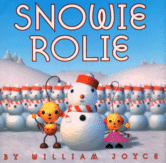 Snowie Rolie
by William Joyce