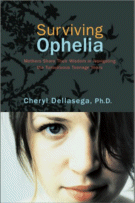 Surviving Ophelia
by Cheryl Dellasega, Ph.D.