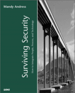 Surviving Security: How to Integrate People, Process,
and Technology
by Mandy Andress