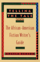 Telling the Tale: The African-American Fiction Writer's Guide
by Angela Benson