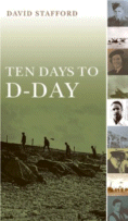 Ten Days to D-Day
 by David Stafford