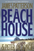 The Beach House
 by James Patterson and Peter De Jonge