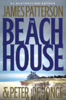The Beach House
 by James Patterson and Peter De Jonge