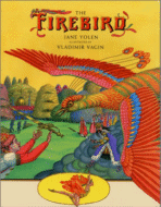 The Firebird
by Jane Yolen, Illustrated by Vladimir Vagin