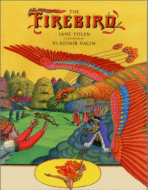 The Firebird
by Jane Yolen, Illustrated by Vladimir Vagin