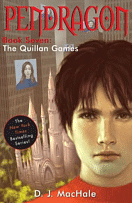 The Quillan Games (Pendragon Adventures, Book 7)
by D.J. MacHale