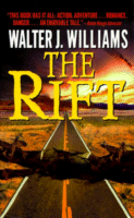 The Rift
by Walter J. Williams