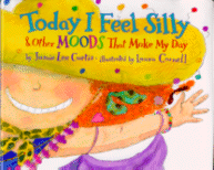 Cover of Today I Feel Silly and Other Moods That Make My Day
by Jamie Lee Curtis, Illustrated by Laura Cornell