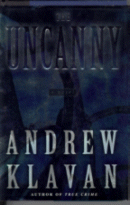 Cover of The Uncanny by Andrew Klavan