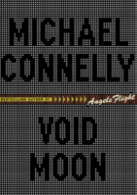 Void Moon
by Michael Connelly