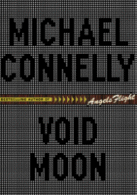 Void Moon
by Michael Connelly