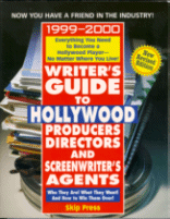 Cover of 1999-2000 Writer's Guide to Hollywood Producers Directory
and Screewriter's Agents by Skip Press