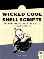 Wicked Cool Shell Scripts
 by Dave Taylor
