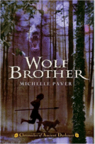 Wolf Brother: Chronicles of Ancient Darkness Book 1
by Michelle Paver
