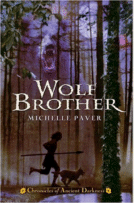 Wolf Brother: Chronicles of Ancient Darkness Book 1
by Michelle Paver