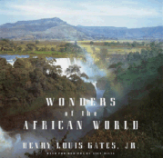 Wonders of the African World
by by Henry Louis Gates. Jr. with photographs by Lynn Davis