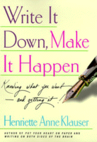 Write it Down, Make it Happen
by Henriette Anne Klauser