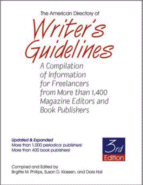The American Directory of Writer's Guidelines
 compiled by Brigitte M. Phillips, Susan D. Klassen and Doris Hall