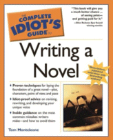 The Complete Idiot's Guide to Writing a Novel
 by Tom Monteleone