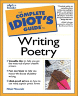 The Complete Idiot's Guide to Writing Poetry
by Nikki Moustaki