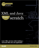 XML and Java from Scratch
by Nicholas Chase
