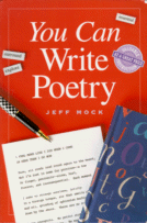 You Can Write Poetry
by Jeff Mock