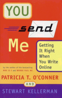 You Send Me
 by Patricia T. O'Conner, Stewart Kellerman