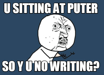 Y U No Writing Meme